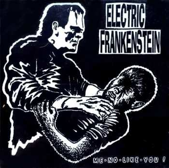 Album Electric Frankenstein: Me-No-Like-You!