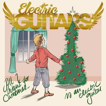 Album Electric Guitars: All I Want For Christmas... Is An Electric Guitar