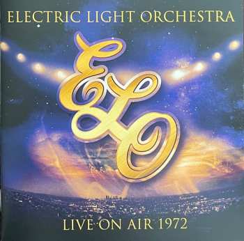 CD Electric Light Orchestra: Live On Air 1972 DIGI 465967