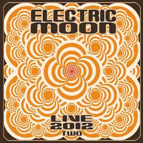 Electric Moon: Live 2012 Two