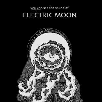 Album Electric Moon: You Can See The Sound Of... Extended Version