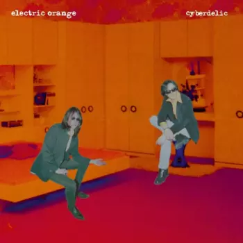 Electric Orange: Cyberdelic