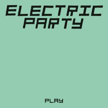 Album Electric Party: Play