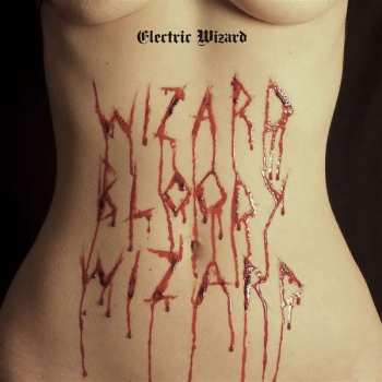 CD Electric Wizard: Wizard Bloody Wizard 525383