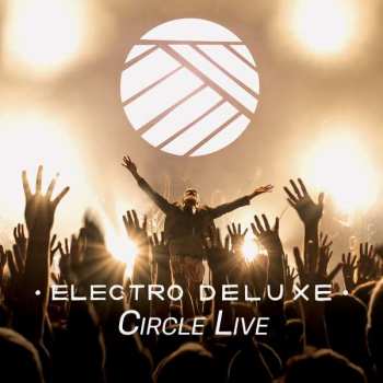 Album Electro Deluxe: Circle Live