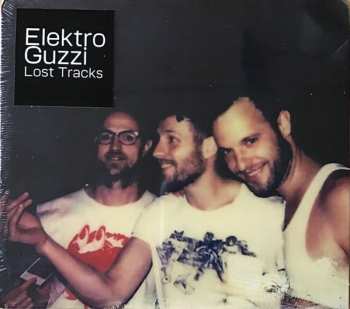 Album Elektro Guzzi: Lost Tracks