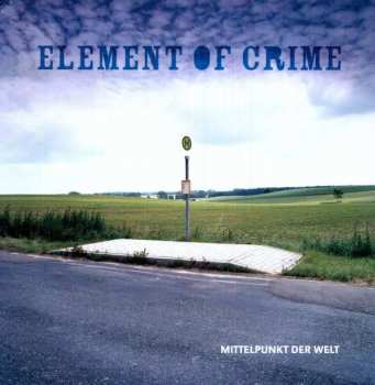 Album Element Of Crime: Mittelpunkt Der Welt