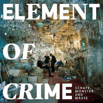 Album Element Of Crime: Schafe, Monster Und Mäuse