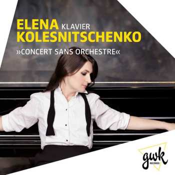 Album Elena Kolesniščenko: Concert Sans Orchestre  