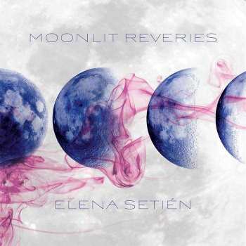 LP Elena Setién: Moonlit Reveries 521035
