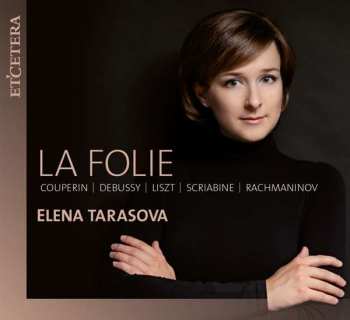 Album Elena Tarasova: Elena Tarasova - La Folie