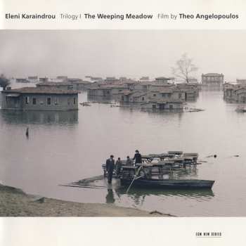 CD Eleni Karaindrou: The Weeping Meadow 184029