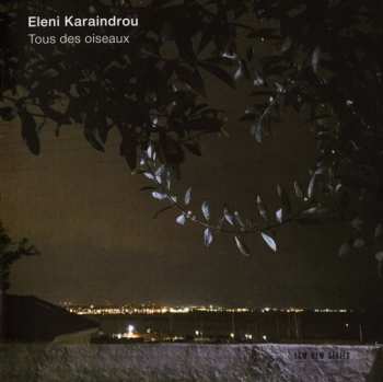 CD Eleni Karaindrou: Tous Des Oiseaux 182212