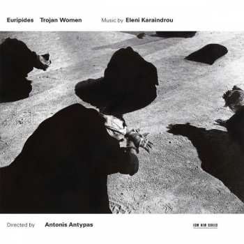 Album Eleni Karaindrou: Trojan Women