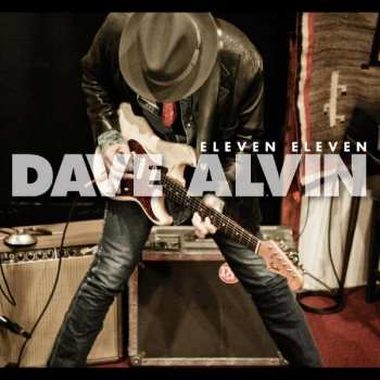 Album Dave Alvin: Eleven Eleven