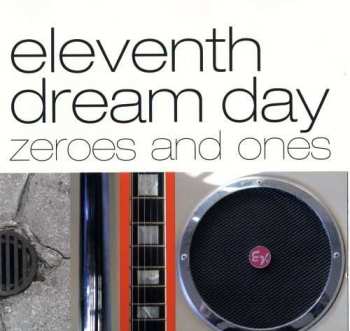 CD Eleventh Dream Day: Zeroes And Ones 512983