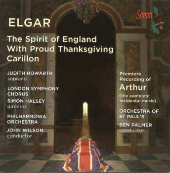 Album Sir Edward Elgar: The Spirit Of England; With Proud Thanksgivings; Carillon; Arthur