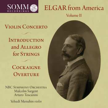 Sir Edward Elgar: Elgar From America, Volume II