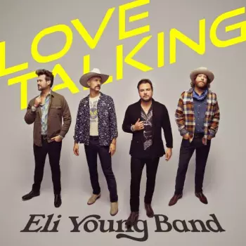 Eli Young Band: Love Talking
