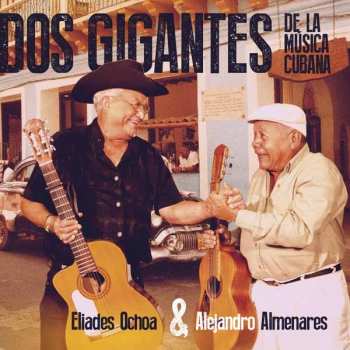 Album Eliades Ochoa: Dos Gigantes De La Musica Cubana