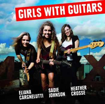 Album Eliana Cargnelutti: Girls With Guitars