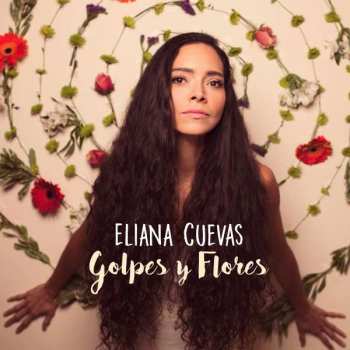 Album Eliana Cuevas: Golpes Y Flores