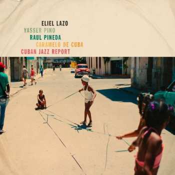 Album Eliel Lazo: Cuban Jazz Report