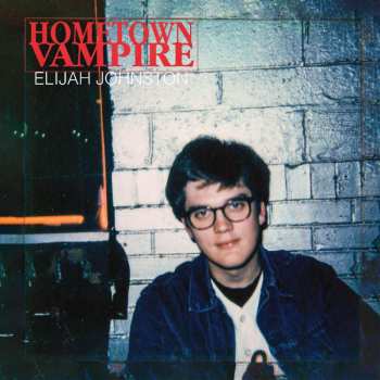 Album Elijah Johnston: Hometown Vampire