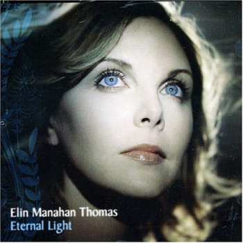 Album Elin Manahan Thomas: Eternal Light