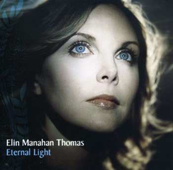 CD Elin Manahan Thomas: Eternal Light 437065