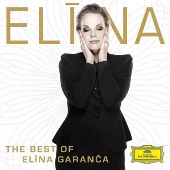 Elīna Garanča: Elīna – The Best Of Elīna Garanča