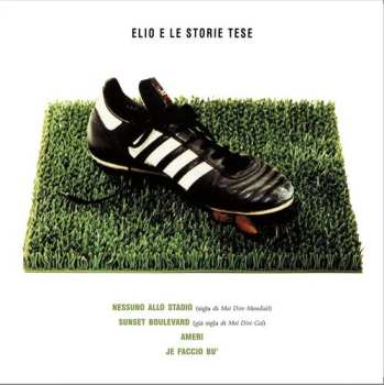 Album Elio E Le Storie Tese: Nessuno Allo Stadio
