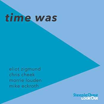 Album Eliot Zigmund: Time Was