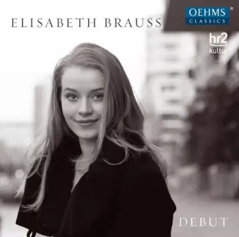 Elisabeth Brauss: Debut