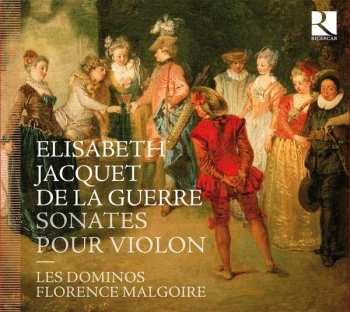 Album Élisabeth Jacquet de La Guerre: Elisabeth Jacquet De La Guerre. Sonates Pour Violon