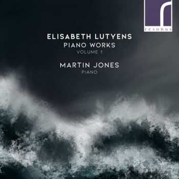 Album Elisabeth Lutyens: Klavierwerke Vol.1