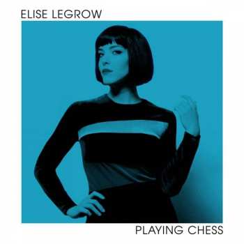 Album Elise Legrow: Playing Chess
