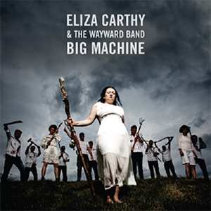 Album Eliza Carthy: Big Machine
