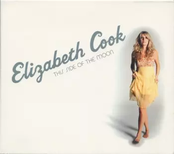 Elizabeth Cook: This Side Of The Moon