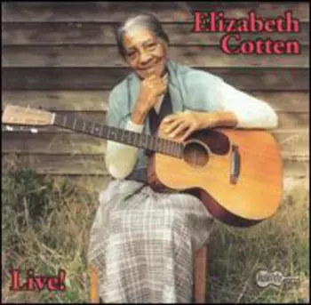 Elizabeth Cotten: Live!