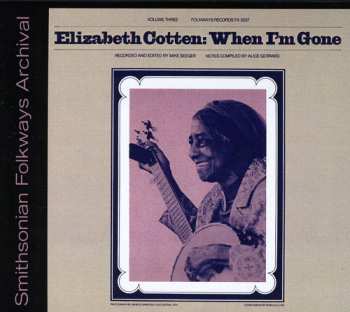 Album Elizabeth Cotten: Volume 3: When I'm Gone