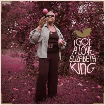 Album Elizabeth King: I Got A Love