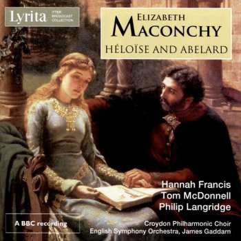 Album Elizabeth Maconchy: Héloïse And Abelard