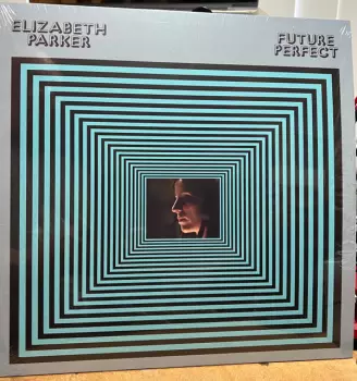 Elizabeth Parker: Future Perfect