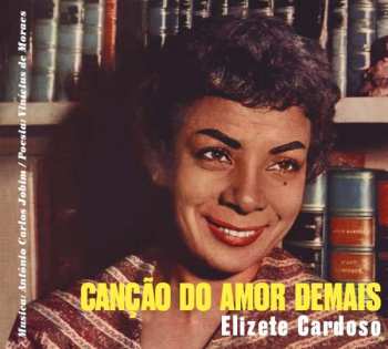Album Elizeth Cardoso: Canção Do Amor Demais + Grandes Momentos