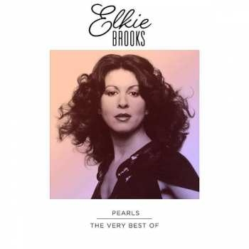 Elkie Brooks: Pearls - The Very Best Of Elkie Brooks