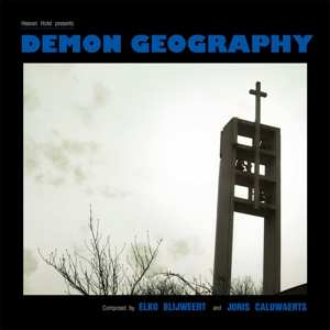 Album Elko & Joris C Blijweert: Demon Geography