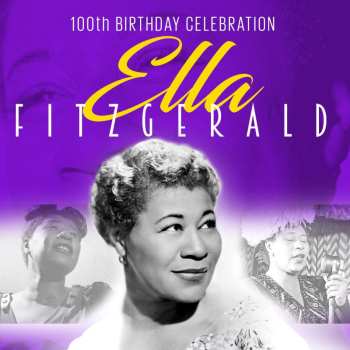 Album Ella Fitzgerald: 100th Birthday Celebration