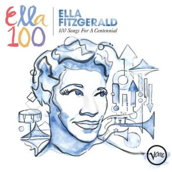 Album Ella Fitzgerald: Ella Fitzgerald: 100 Songs For A Centennial