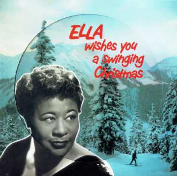 LP Ella Fitzgerald: Ella Wishes You A Swinging Christmas PIC | LTD
